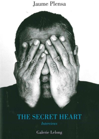 livre The Secret Heart. Interviews Jaume Plensa