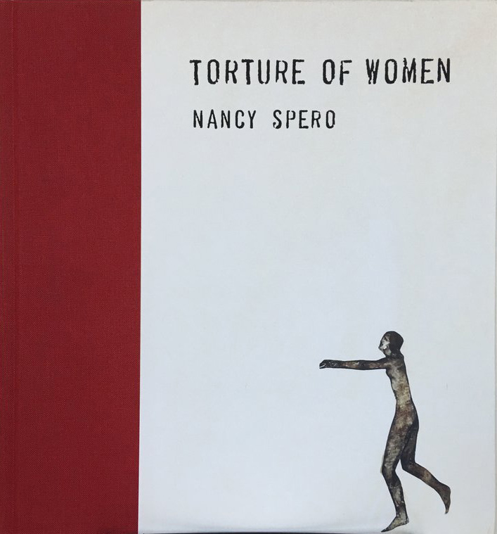livre Torture of women Nancy Spero